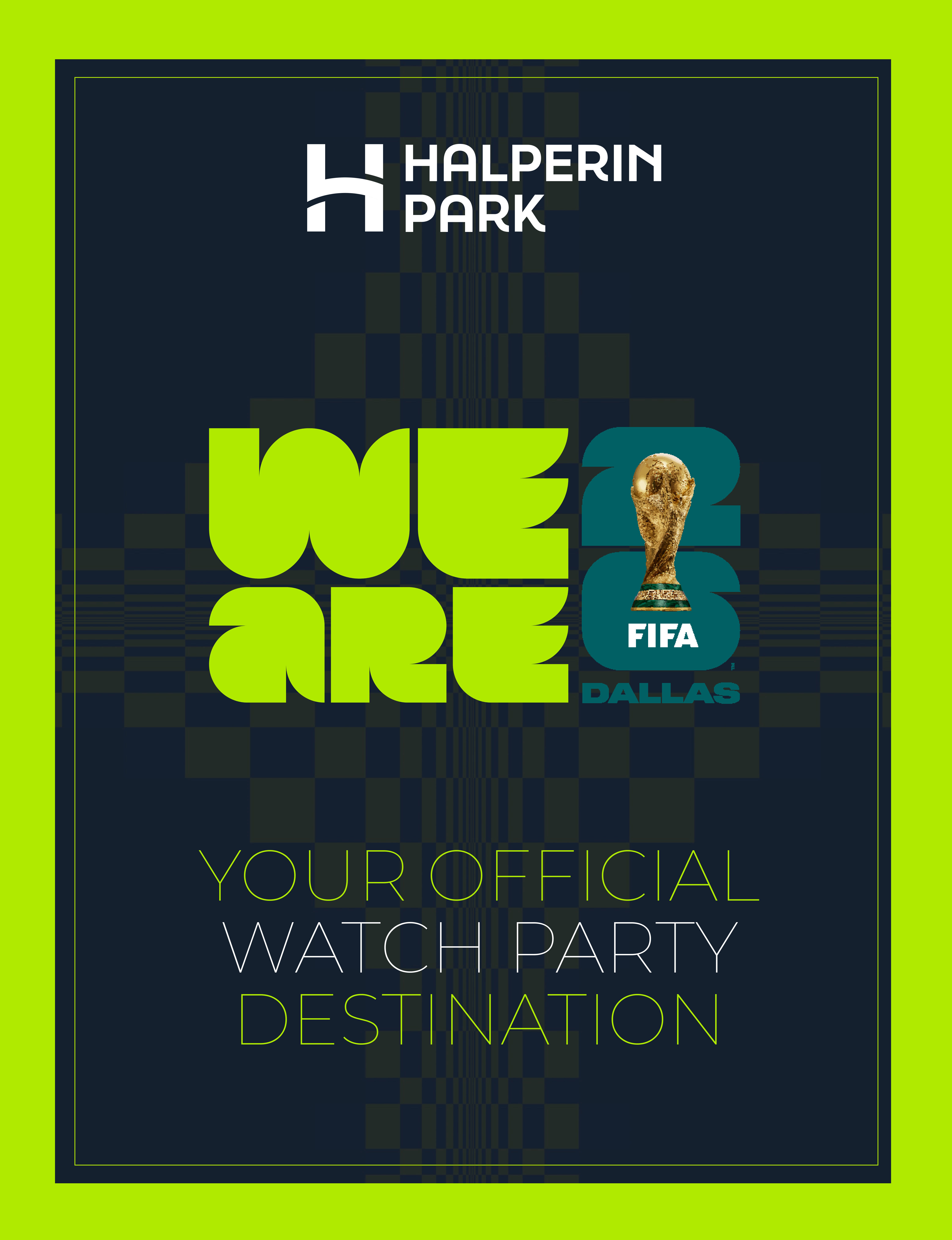 HALPERIN PARK NAMED OFFICIAL DALLAS WATCH PARTY SITE FOR FIFA WORLD CUP 26™ IN COLLABORATION WITH THE NORTH TEXAS FWC ORGANIZING COMMITTEE