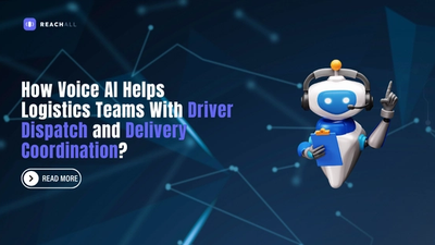 How Voice AI Helps Logistics Teams With Driver Dispatch and Delivery Coordination?