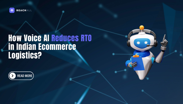 How Voice AI Reduces RTO in Indian Ecommerce Logistics?
