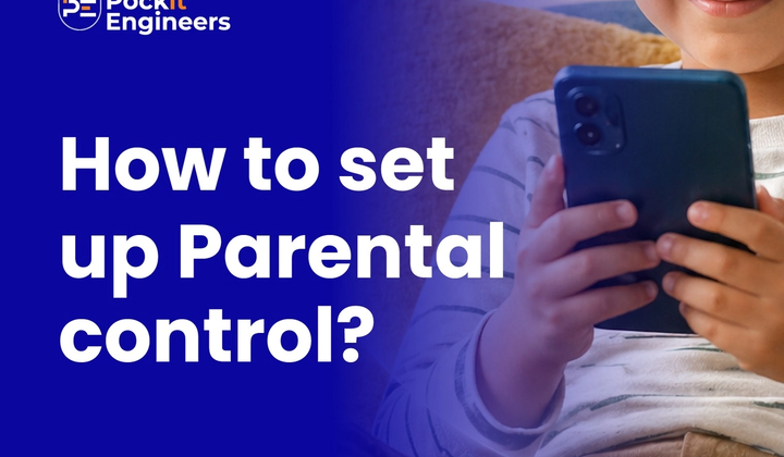 How to Set Up Parental Controls on Any Device | Pockit Engineers Mumbai