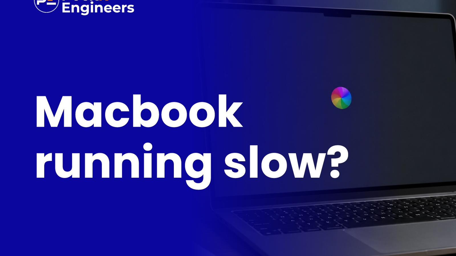 MacBook Running Slow? Here's What It Means (and How to Fix It) | Pockit Engineers