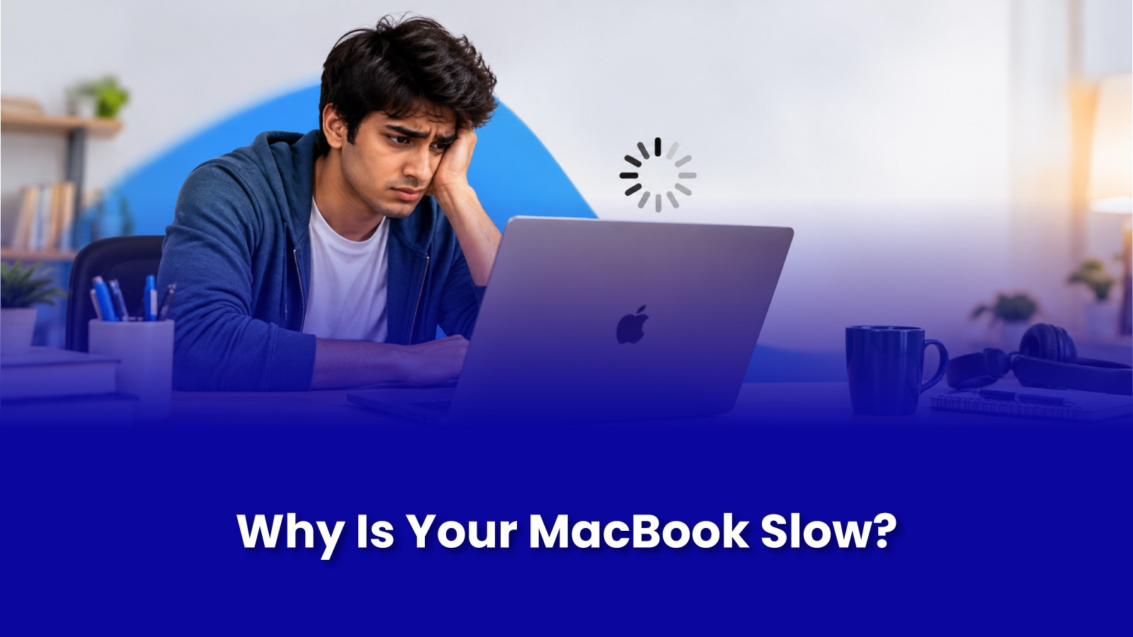 MacBook Running Slow? Causes and Fixes | MacBook Repair in Mumbai