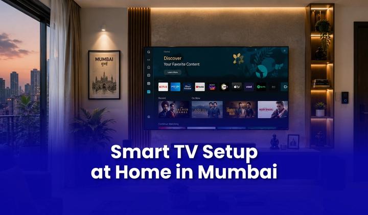 Smart TV Setup at Home in Mumbai: The Complete Guide | Pockit Engineers