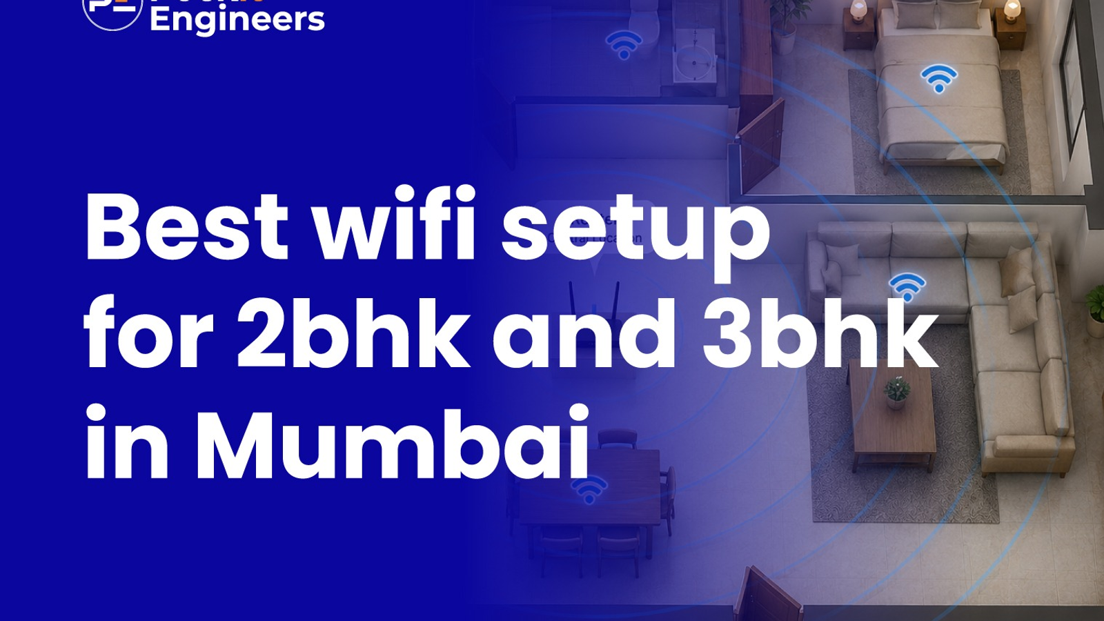 Best WiFi Setup for 2BHK and 3BHK Mumbai Homes | Pockit Engineers