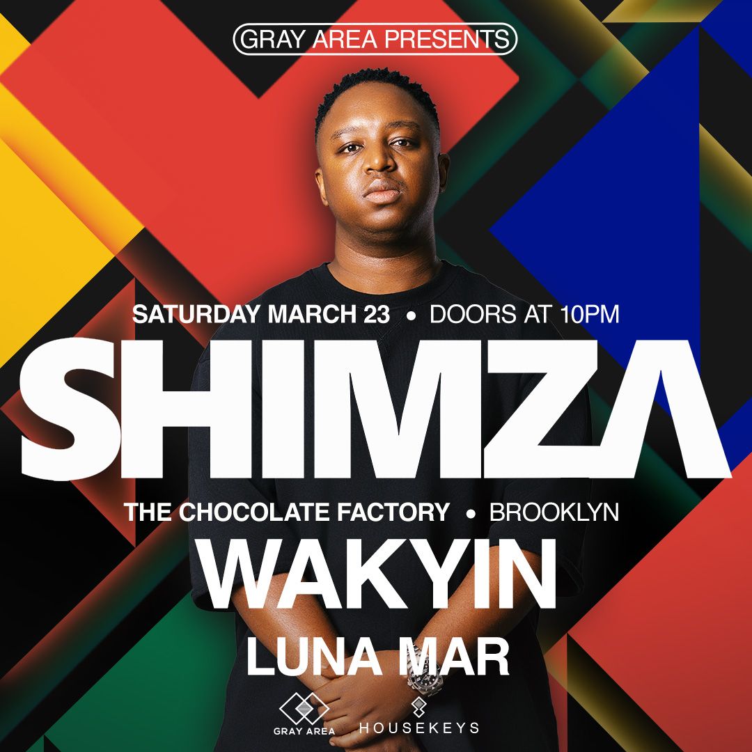 Shimza w. Wakyin & Luna Mar at The Chocolate | Gray Area