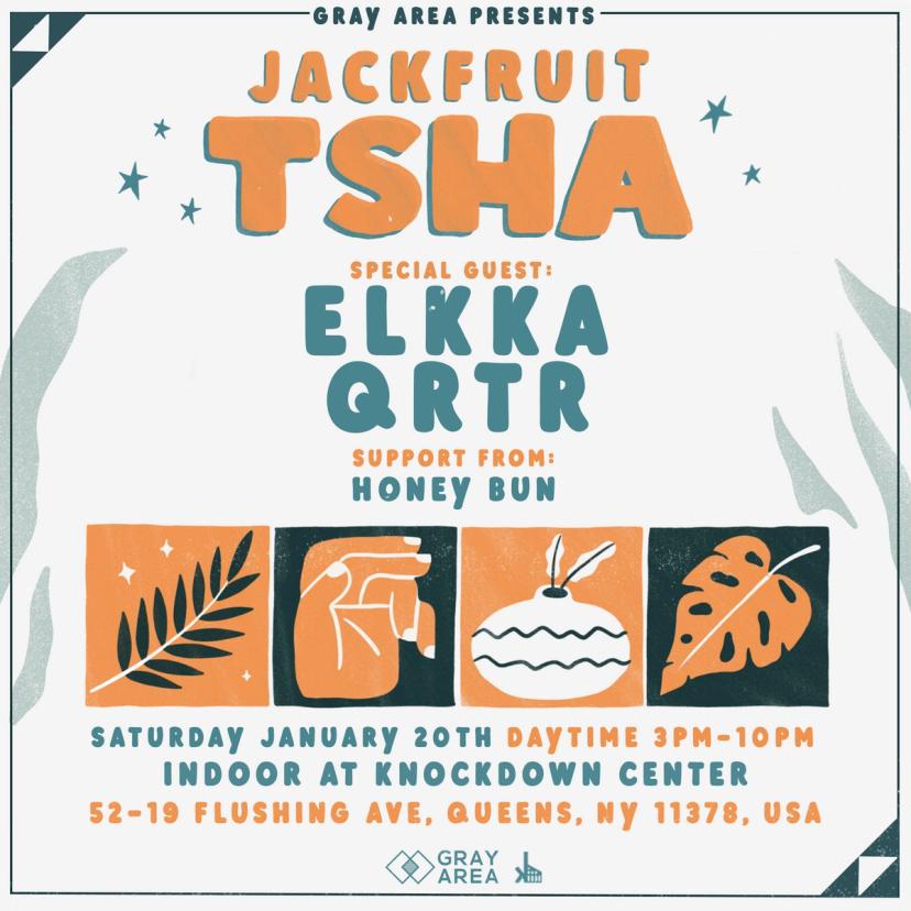 TSHA presents Jackfruit NYC debut w. Special Guest Elkka, QRTR & Honey Bun event artwork