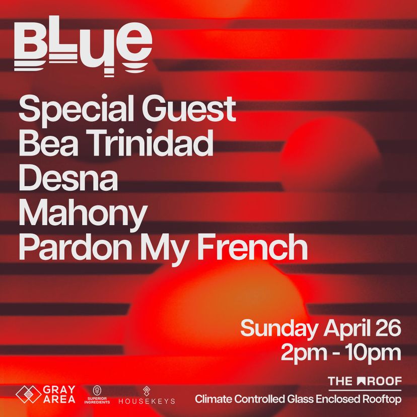 BLUE: Special Guest w/ Dyzen, DESNA, Mahony & More event artwork