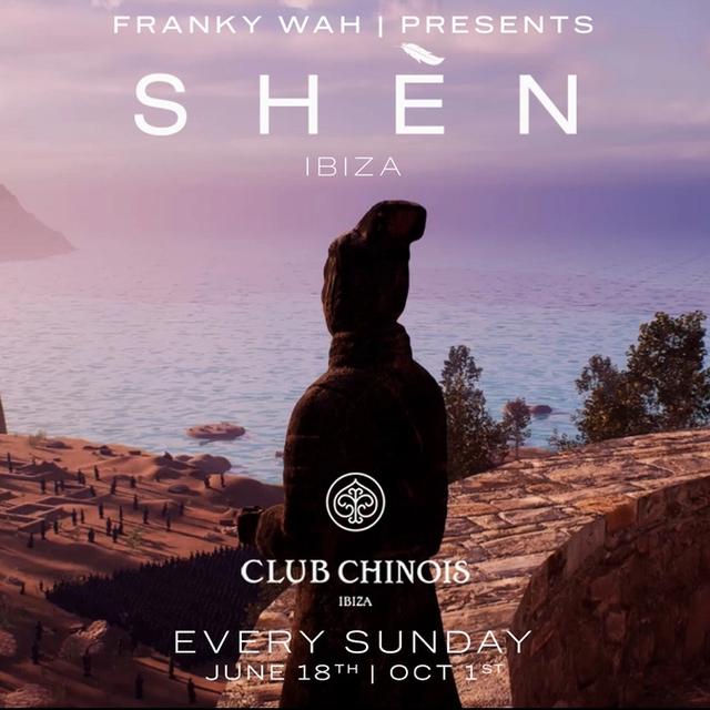 Franky Wah Presents SHÉN Ibiza event artwork