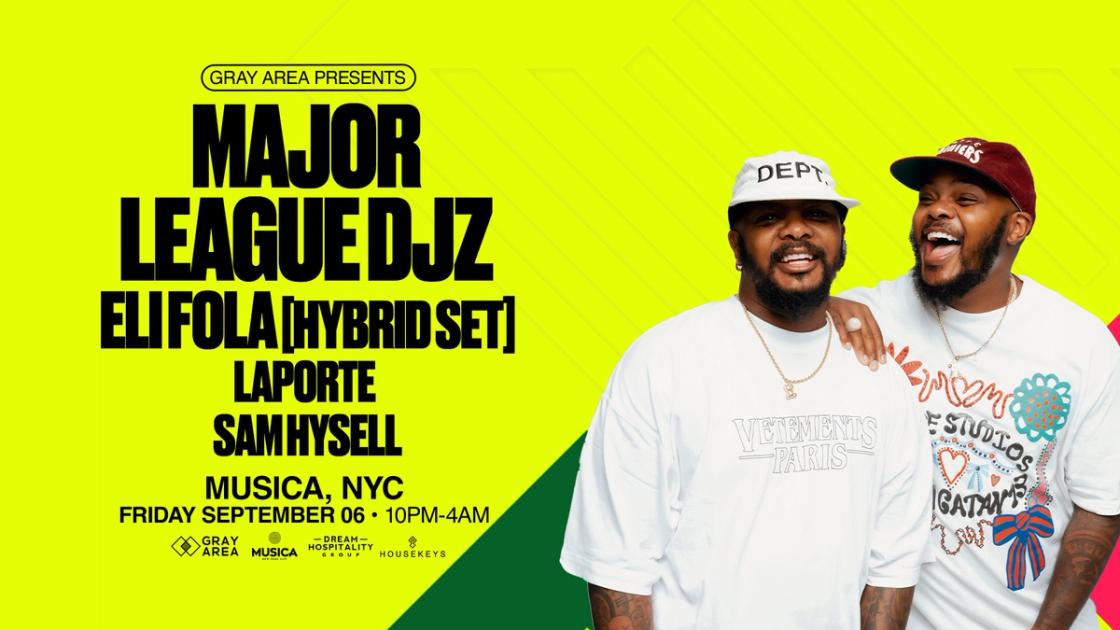 Major League DJz w. Eli Fola & Guests at... | Gray Area