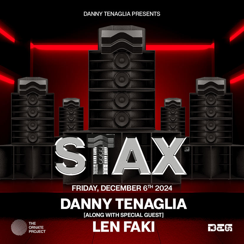 STAX: Danny Tenaglia & Len Faki event artwork