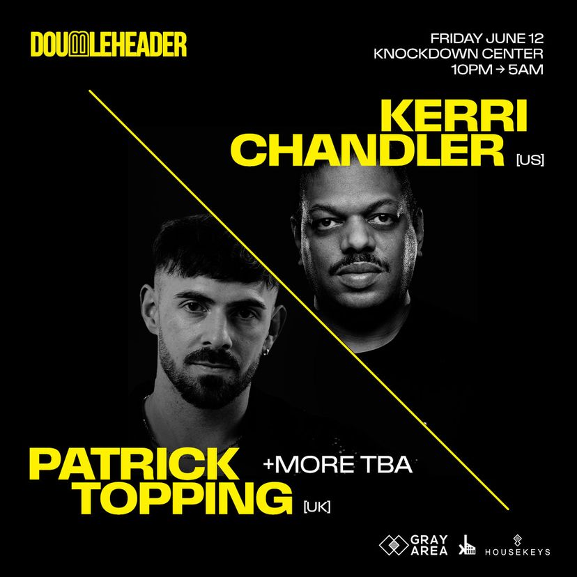 DOUBLEHEADER: Patrick Topping x Kerri Chandler event artwork