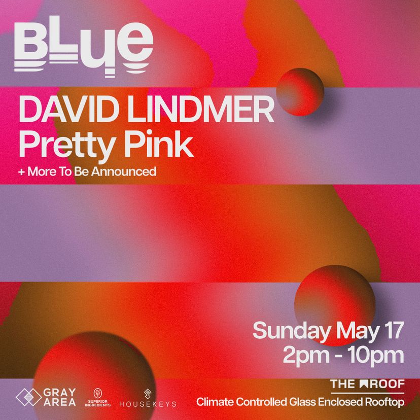 BLUE:  David Lindmer + Pretty Pink + More TBA event artwork