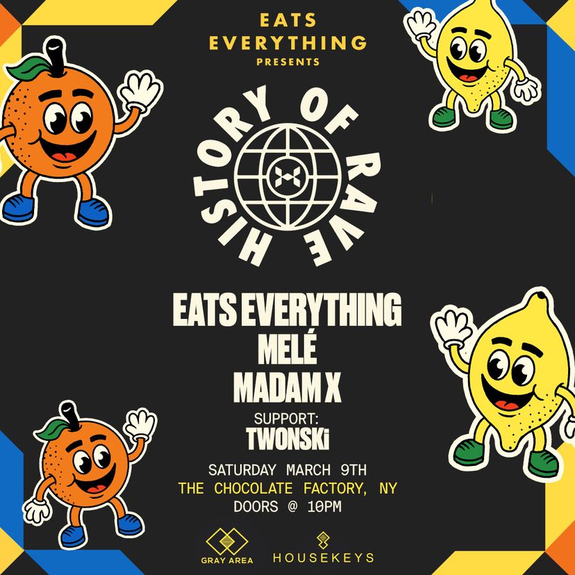 USA Debut: History of Rave NYC w. Eats Everything, Melé, Madam X & TWONSKi event artwork
