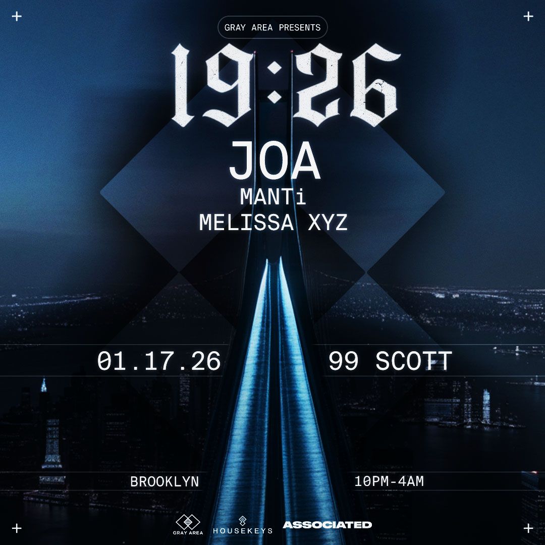 19:26 with JOA at 99 Scott | Gray Area