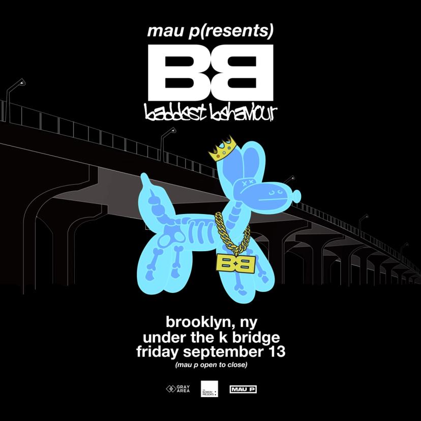 Mau P: Baddest Behaviour event artwork