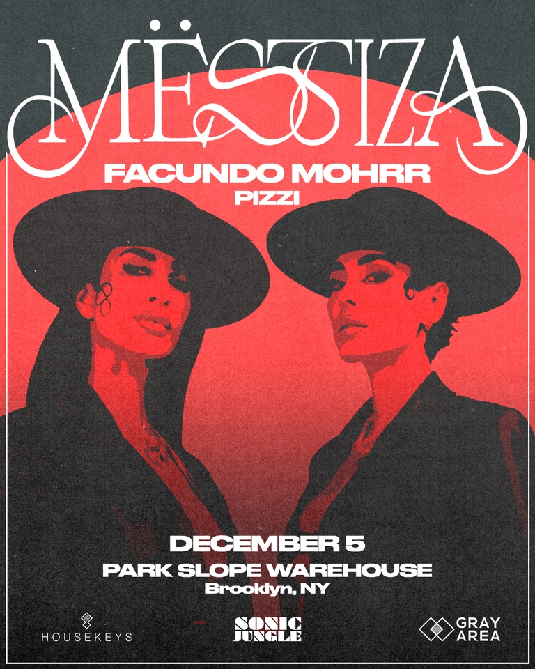 Mëstiza with Facundo Mohrr & PIZZI at Park | Gray Area