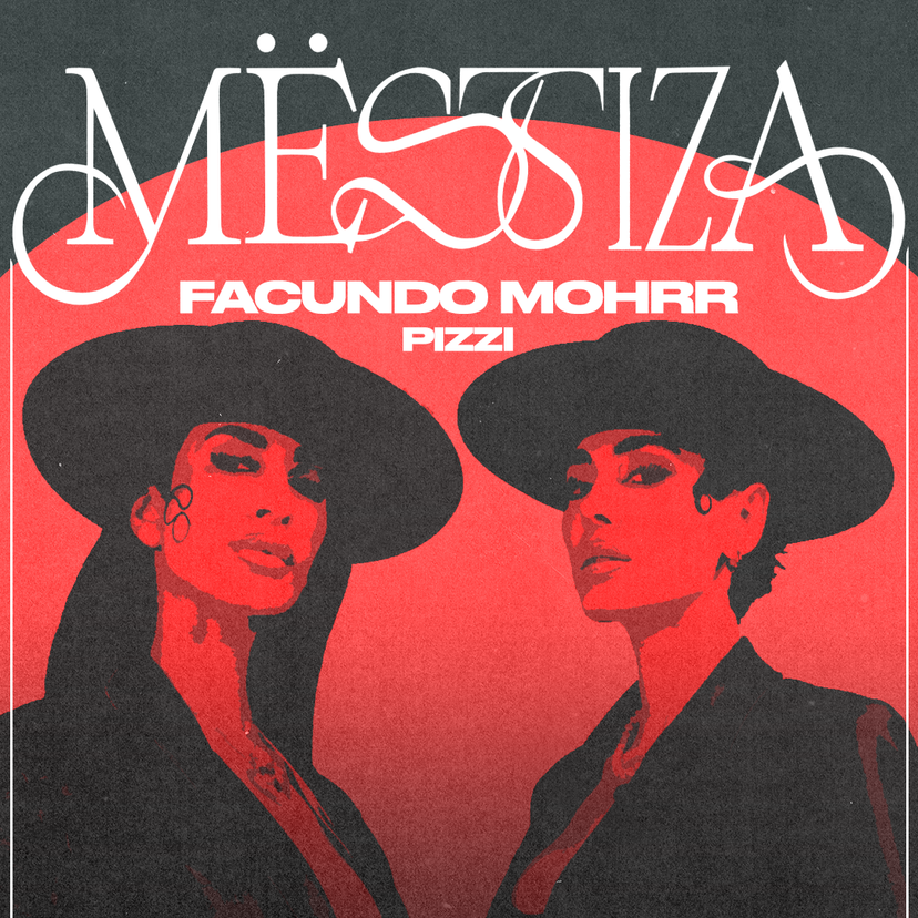 Mëstiza with Facundo Mohrr & PIZZI event artwork
