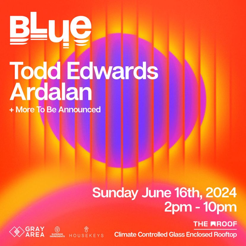 Blue: Ardalan, Todd Edwards & Guests event artwork