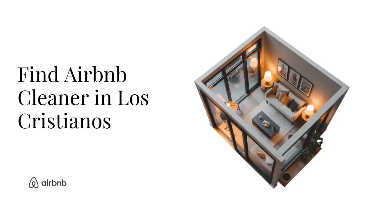 How to Find Reliable and Affordable Airbnb Cleaners in Los Cristianos - STR Specialist