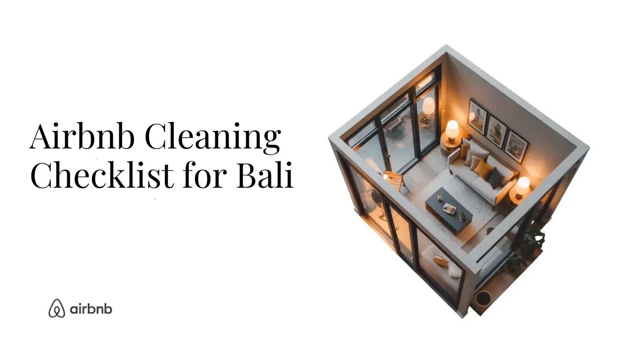 The Ultimate Airbnb Cleaning Checklist for Studio in Bali - STR Specialist