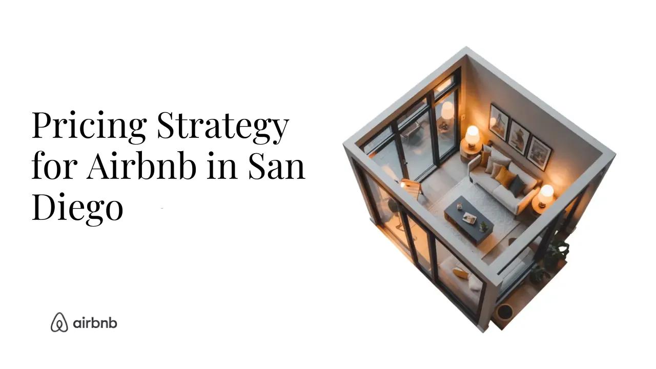 How to Set the Perfect Price for Your Airbnb in San Diego - STR Specialist