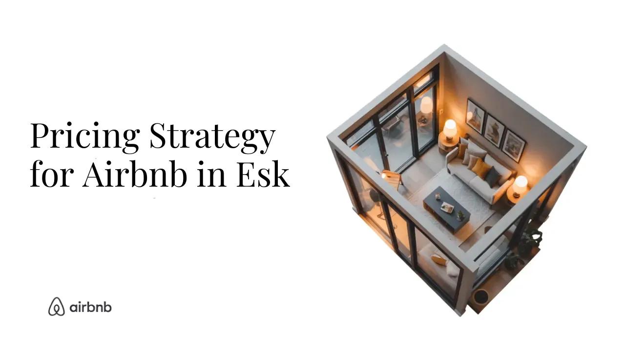 How to Set the Perfect Price for Your Airbnb in Esk - STR Specialist