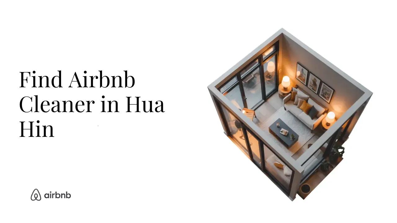 How to Find Reliable and Affordable Airbnb Cleaners in Hua Hin - STR Specialist