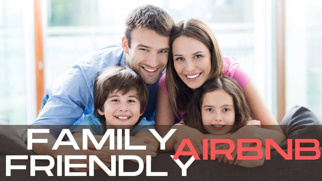 family friendly airbnb