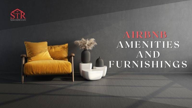 Furnishing Your Airbnb Property A Comprehensive Amenities and Furnishings List 2
