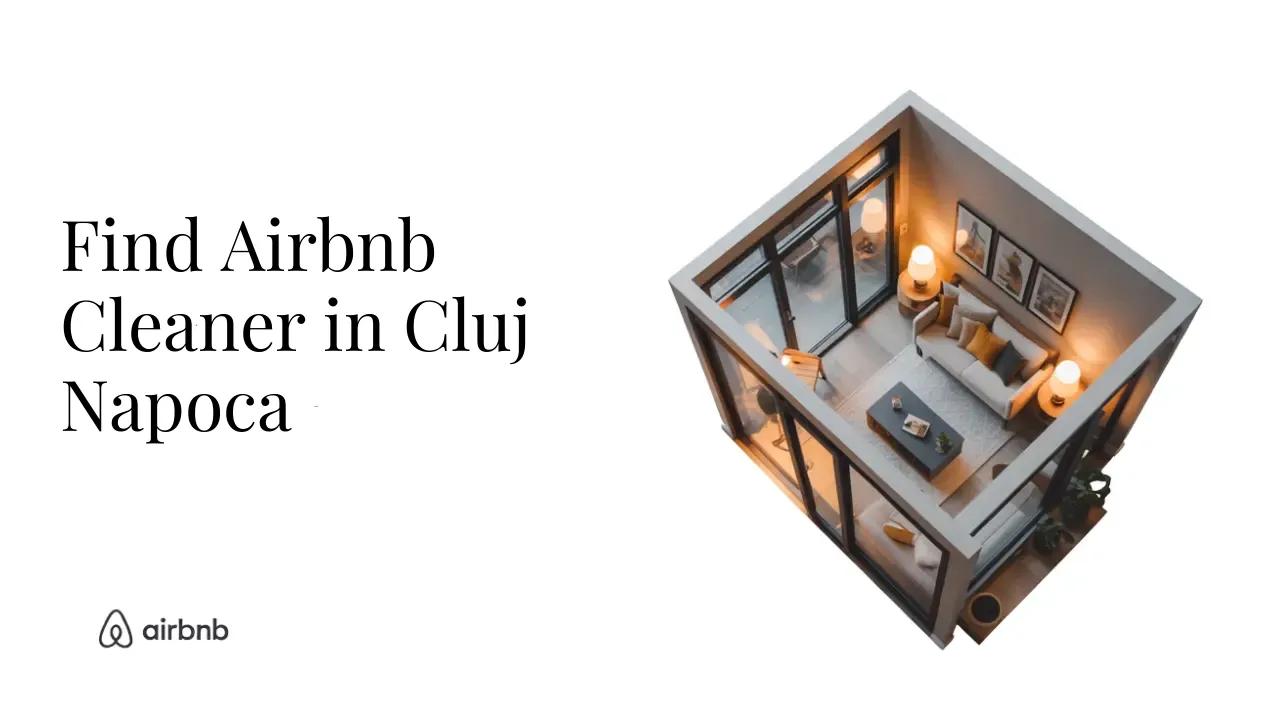 How to Find Reliable and Affordable Airbnb Cleaners in Cluj-Napoca - STR Specialist