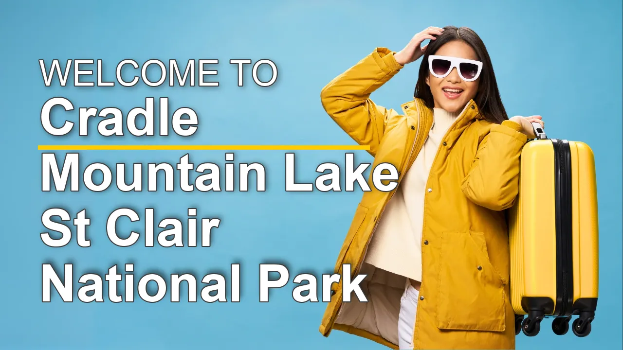 The Best Sightseeing Tours in Cradle Mountain-Lake St. Clair National Park for First-Time Visitors - STR Specialist