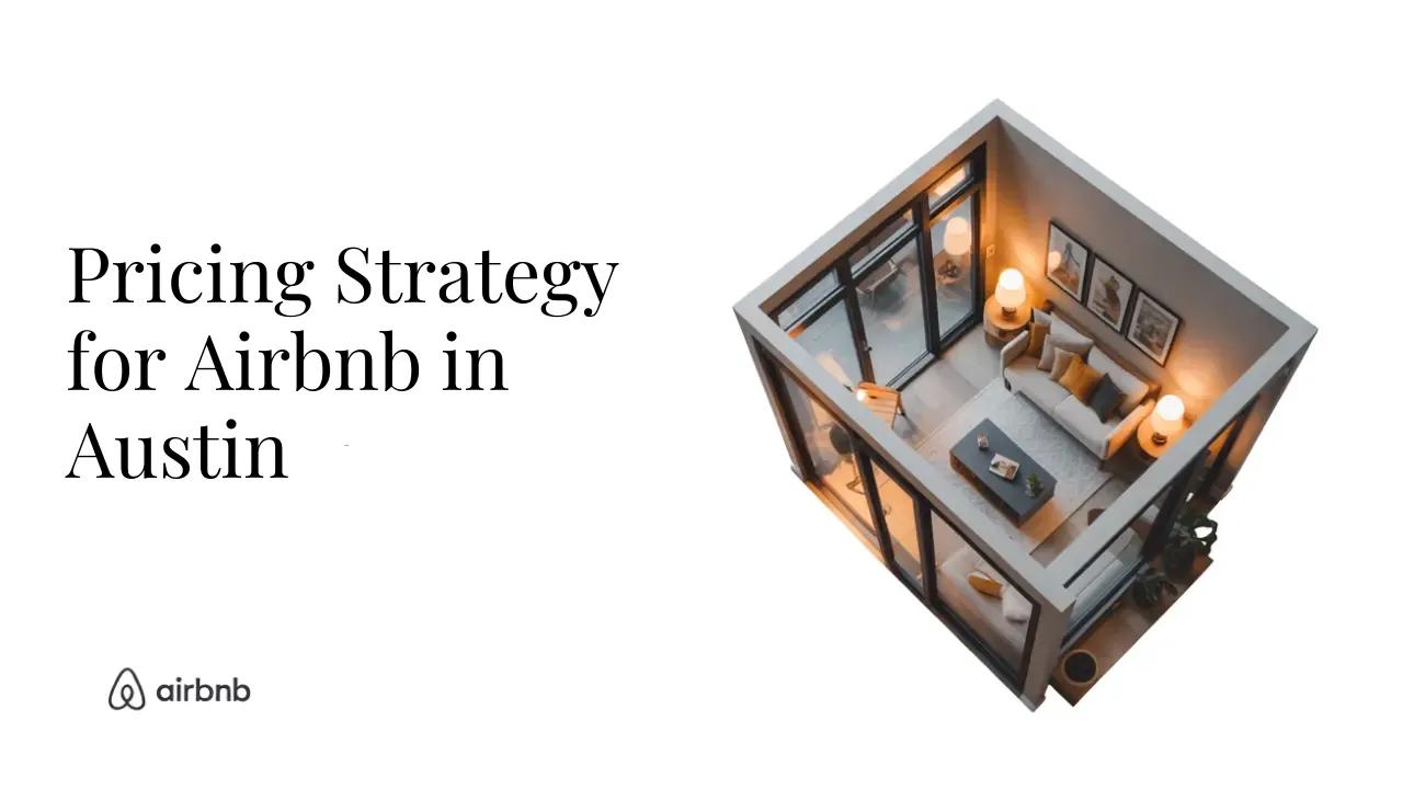 How to Set the Perfect Price for Your Airbnb in Austin - STR Specialist