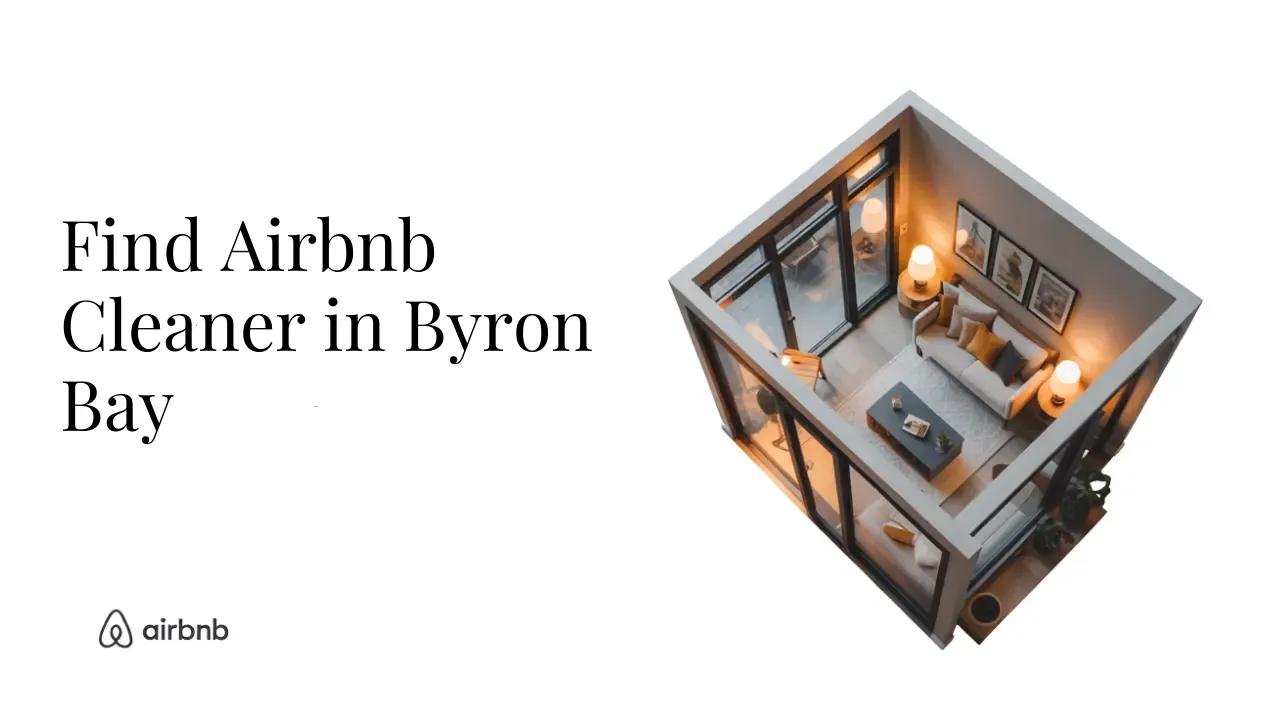 How to Find Reliable and Affordable Airbnb Cleaners in Byron Bay - STR Specialist