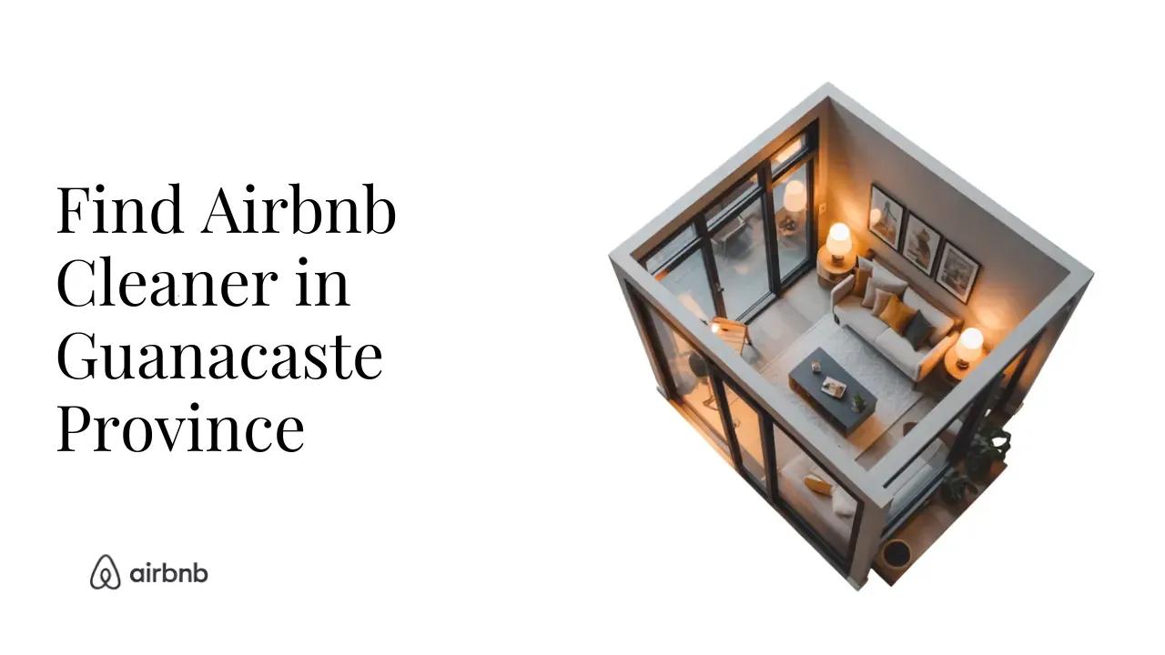 How to Find Reliable and Affordable Airbnb Cleaners in Guanacaste Province - STR Specialist