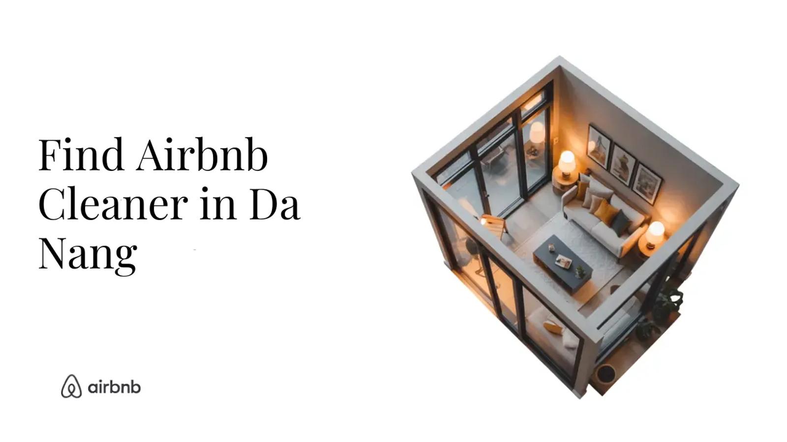 How to Find Reliable and Affordable Airbnb Cleaners in Da Nang - STR Specialist