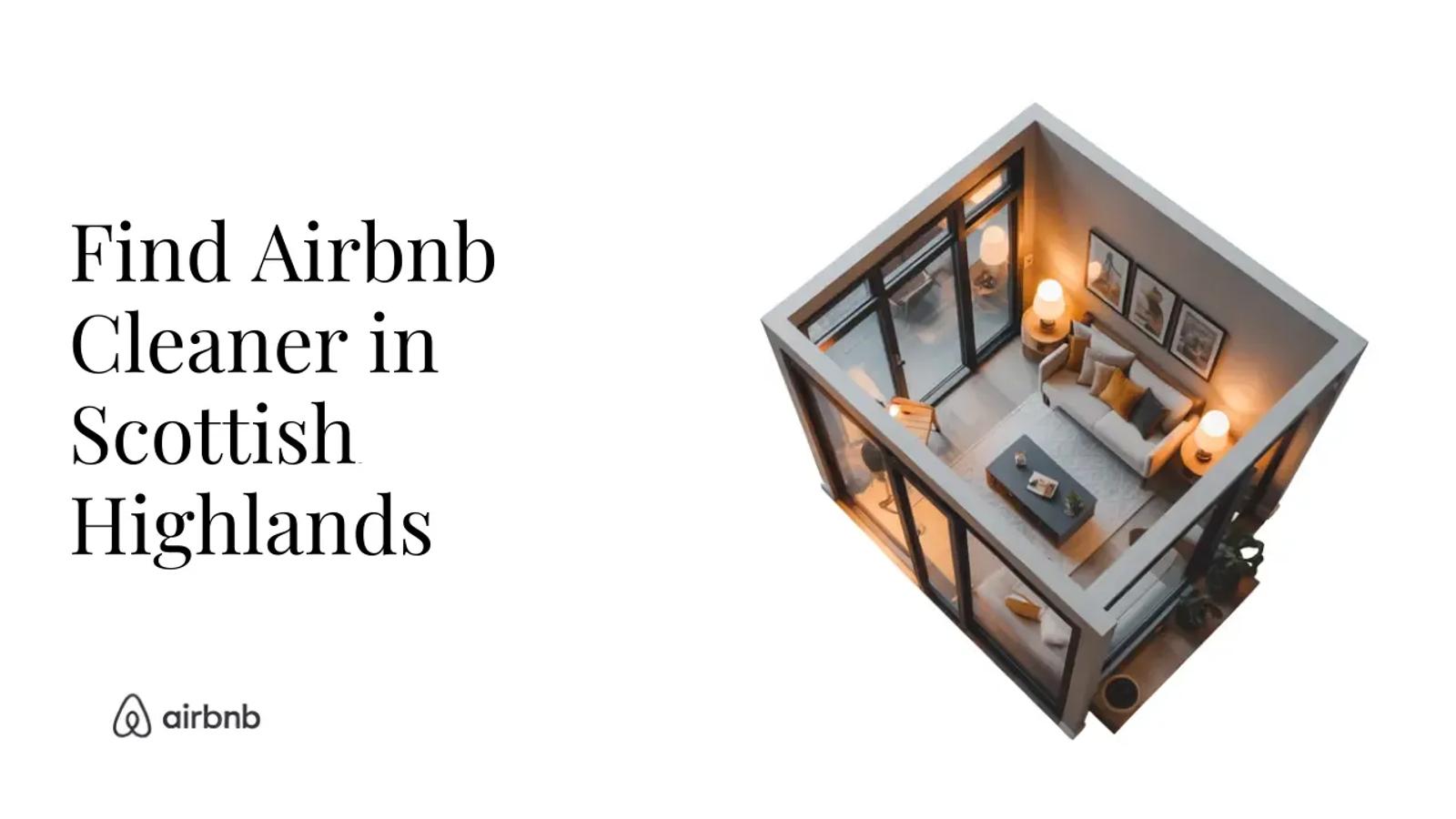 How to Find Reliable and Affordable Airbnb Cleaners in Scottish Highlands - STR Specialist