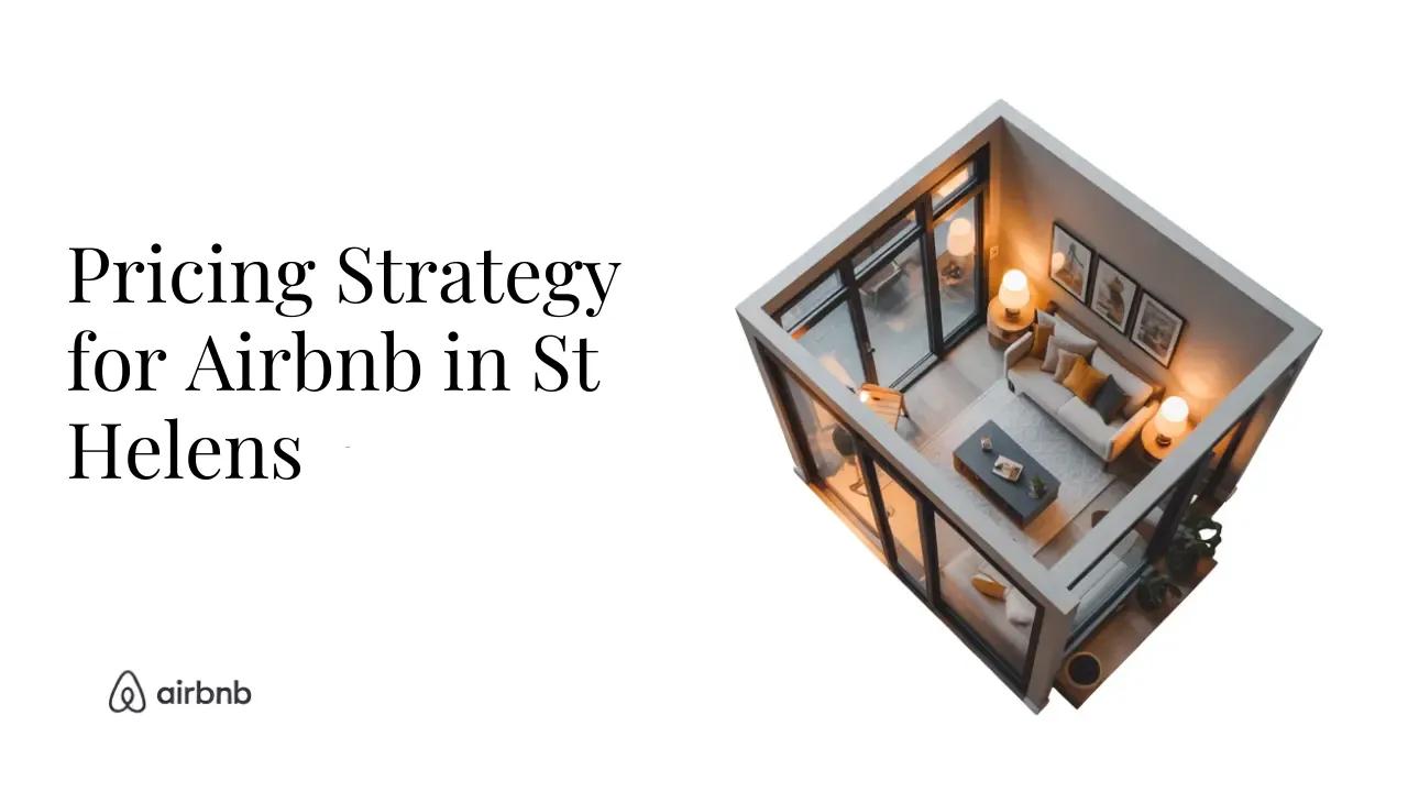 How to Set the Perfect Price for Your Airbnb in St Helens - STR Specialist