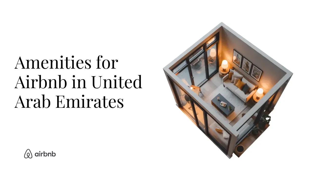 EVERYTHING You Should Consider When Furnishing a Rustic Airbnb in United Arab Emirates - STR Specialist