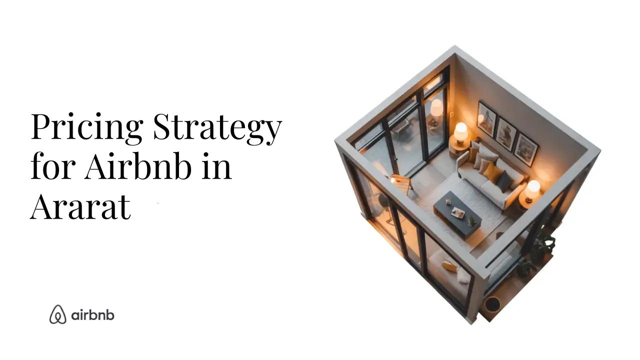 How to Set the Perfect Price for Your Airbnb in Ararat - STR Specialist