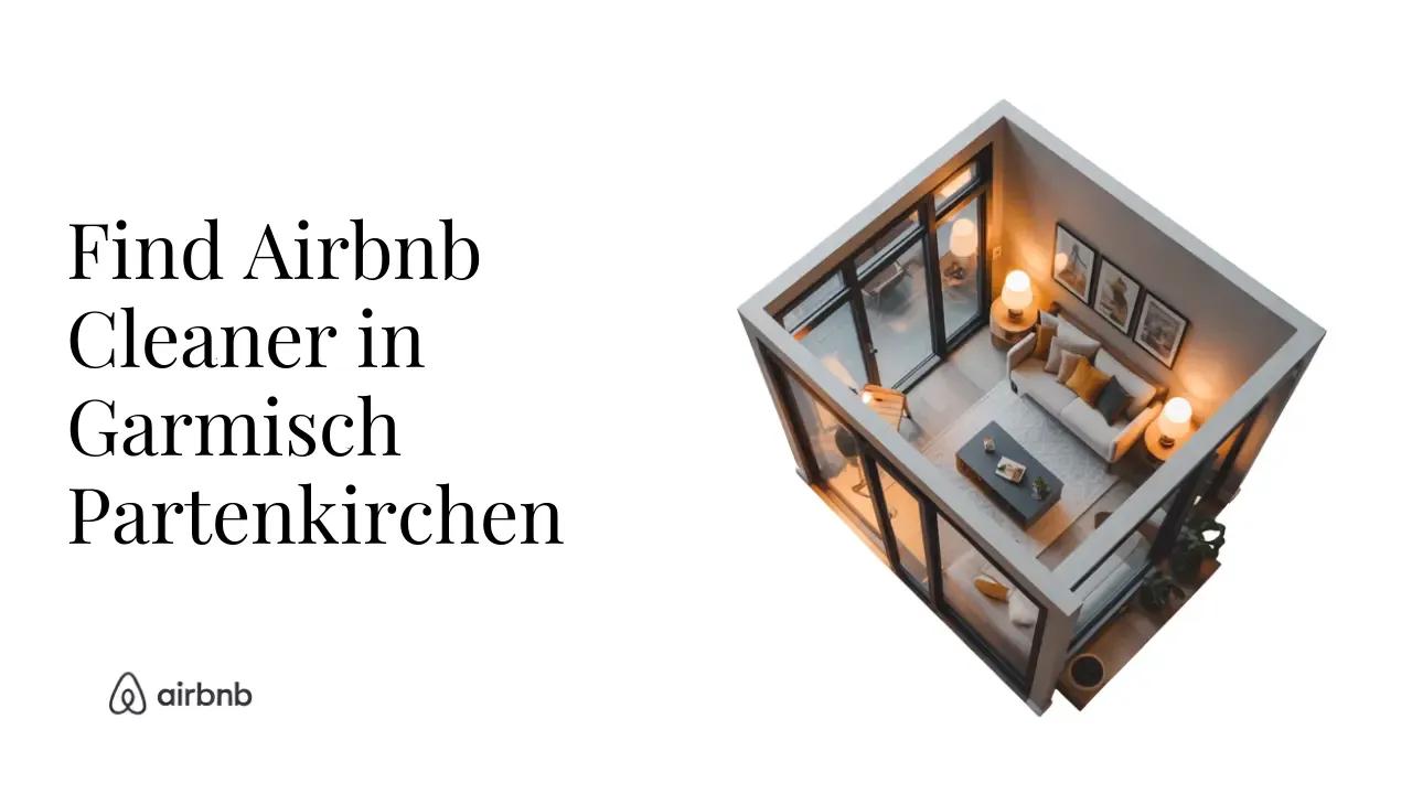 How to Find Reliable and Affordable Airbnb Cleaners in Garmisch-Partenkirchen - STR Specialist