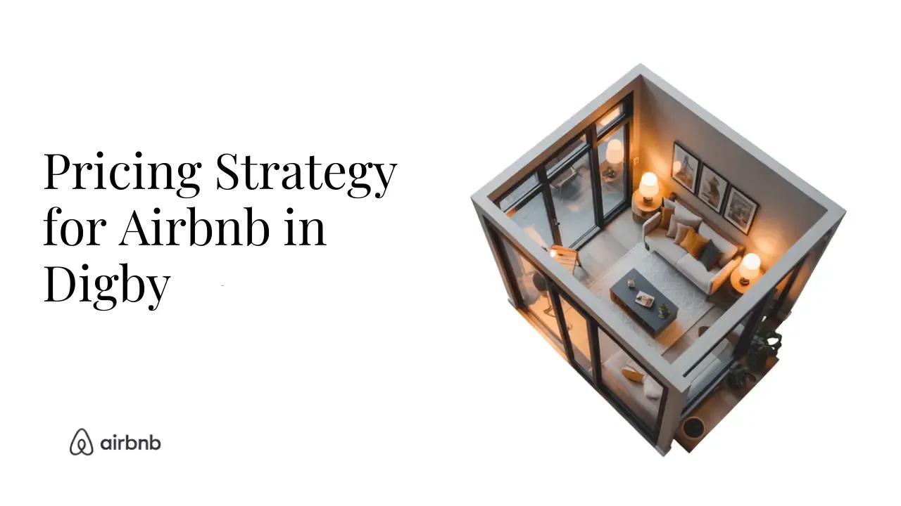 How to Set the Perfect Price for Your Airbnb in Digby | Hosting Secrets - STR Specialist