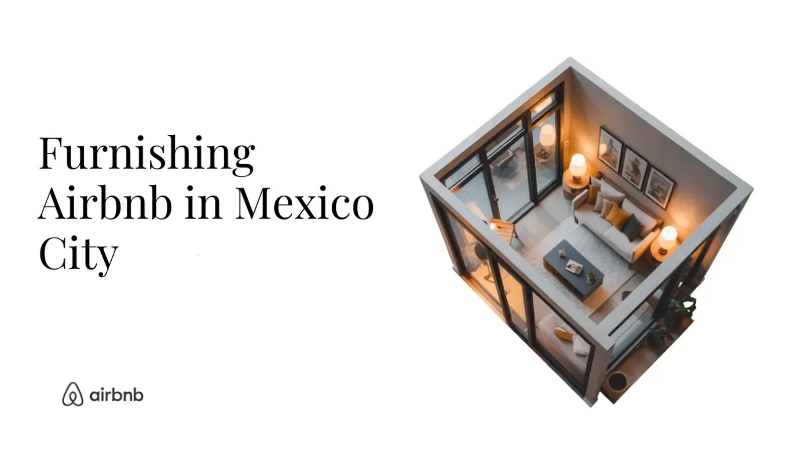 The ULITMATE List For Furnishing a Traditional Airbnb in Mexico City - STR Specialist