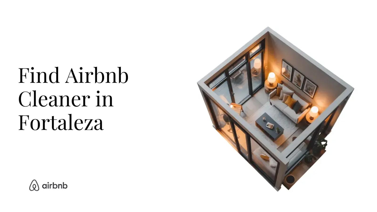 How to Find Reliable and Affordable Airbnb Cleaners in Fortaleza - STR Specialist