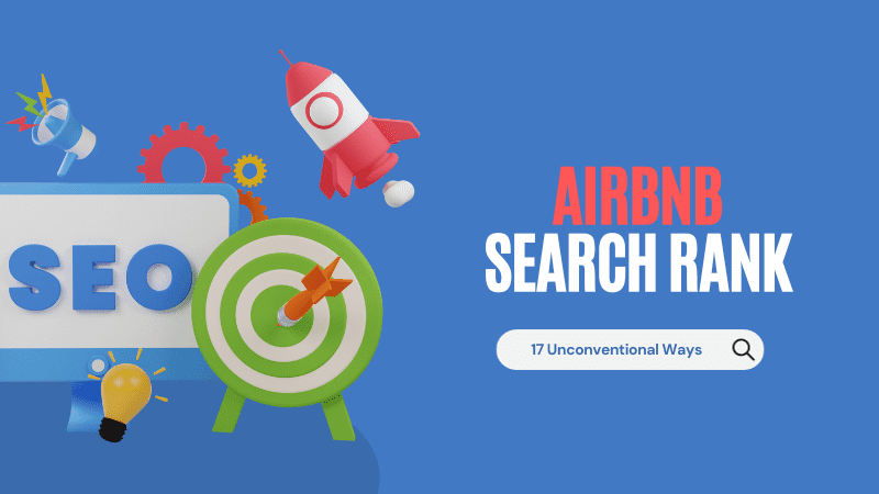 17 Unconventional Ways to Increase Your Airbnb Search Rank