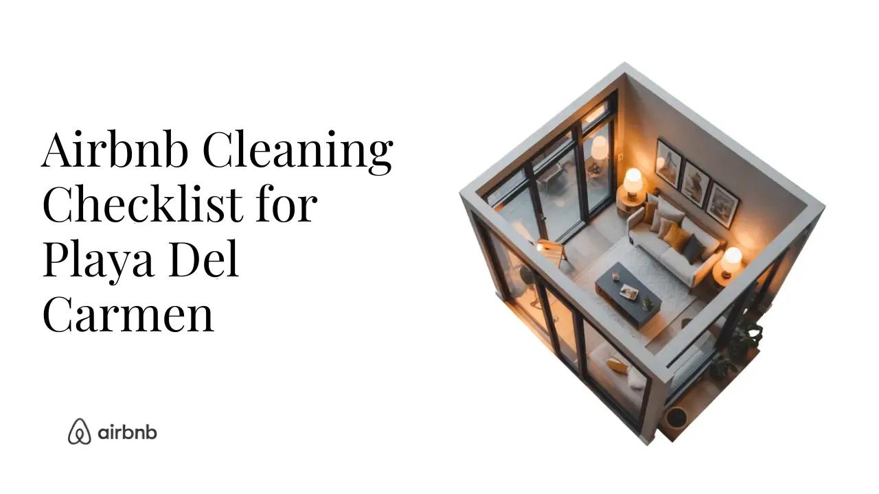 The Ultimate Airbnb Cleaning Checklist for Studio in Playa del Carmen - STR Specialist
