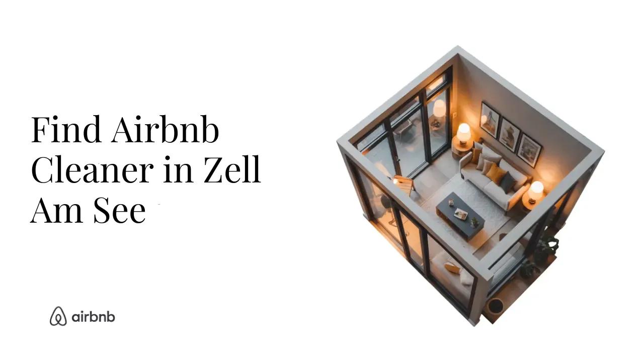 How to Find Reliable and Affordable Airbnb Cleaners in Zell am See - STR Specialist