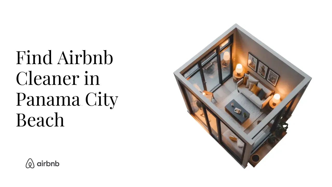 How to Find Reliable and Affordable Airbnb Cleaners in Panama City Beach - STR Specialist