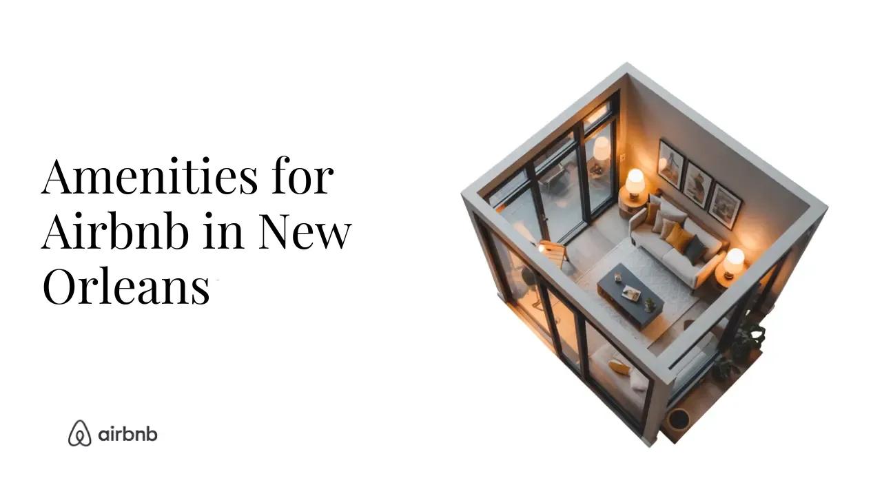 EVERYTHING You Should Consider When Furnishing a Luxury Airbnb in New Orleans - STR Specialist