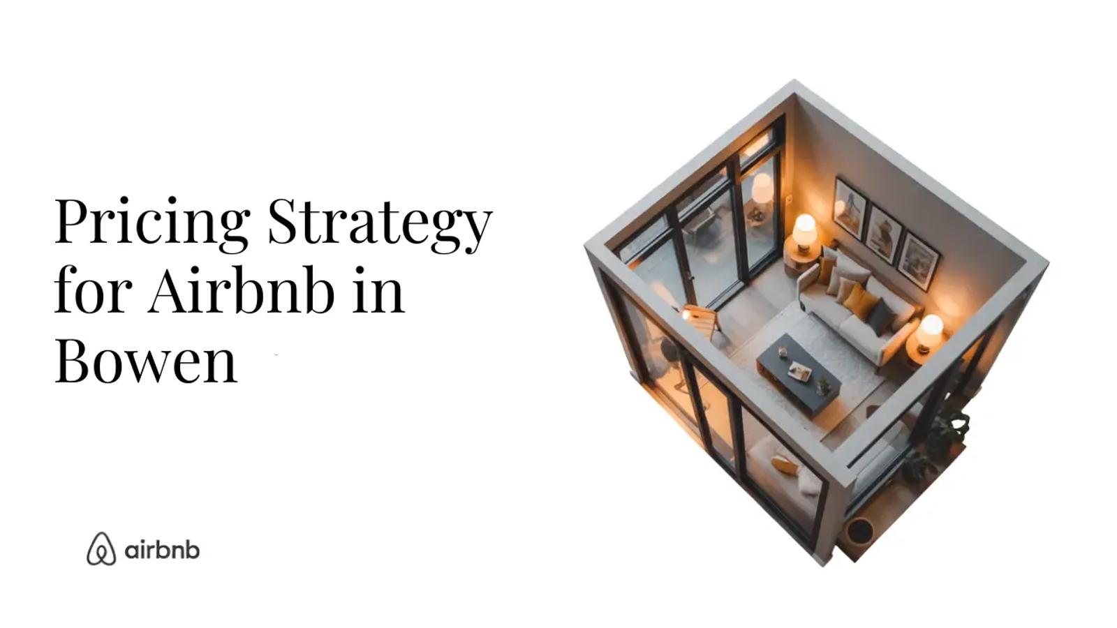 How to Set the Perfect Price for Your Airbnb in Bowen - STR Specialist