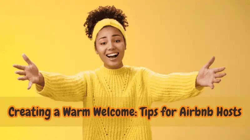 Creating a Warm Welcome Tips for Airbnb Hosts